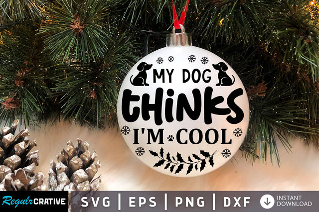 My dog im thinks cool SVG Design SVG Regulrcrative 