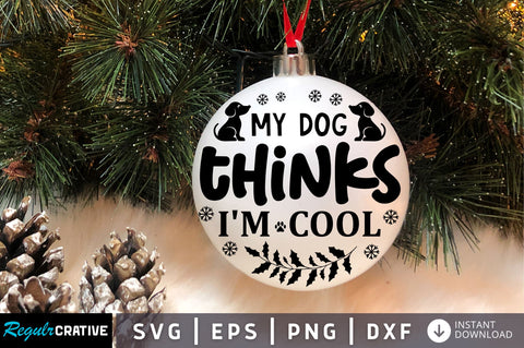 My dog im thinks cool SVG Design SVG Regulrcrative 