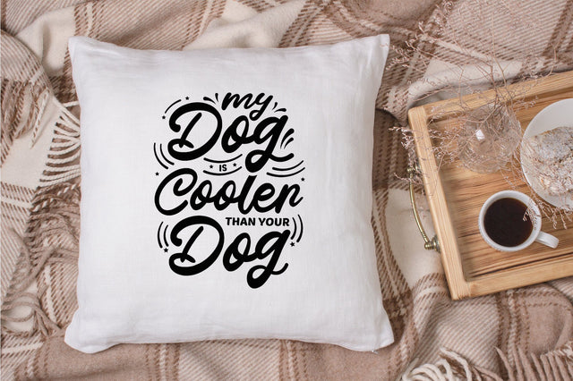 My Dog is Cooler than your dog svg design SVG futivesvg 