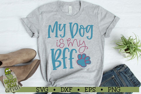 My Dog is my BFF svg SVG Crunchy Pickle 