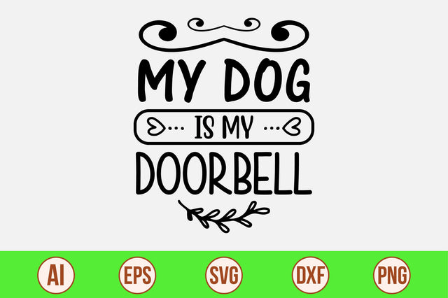 My Dog Is My Doorbell-svg SVG orpitasn 
