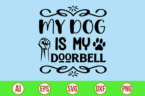 My Dog Is My Doorbell svg SVG orpitasn 