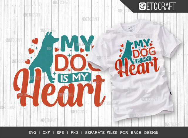 My Dog Is My Heart SVG Cut File | Dog Bandana Svg | Dog Lover Svg | puppy Svg | Dog Life Svg | Pet Svg | Dogs Quote Design SVG ETC Craft 
