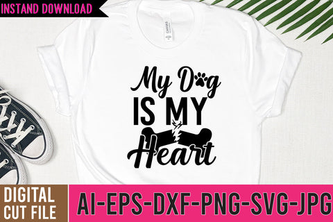 My Dog Is my Heart SVG Cut File SVG BlackCatsMedia 