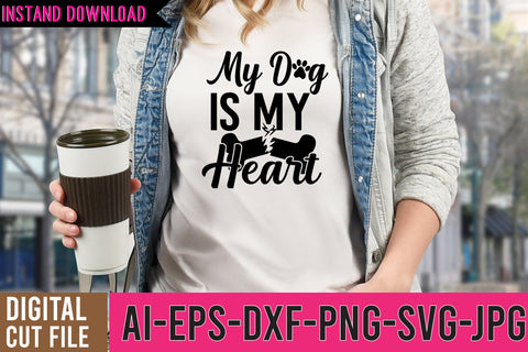 My Dog Is my Heart SVG Cut File SVG BlackCatsMedia 