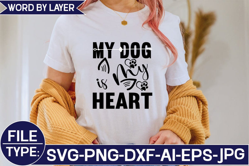 My Dog is My Heart SVG Cut File SVG Studio Innate 