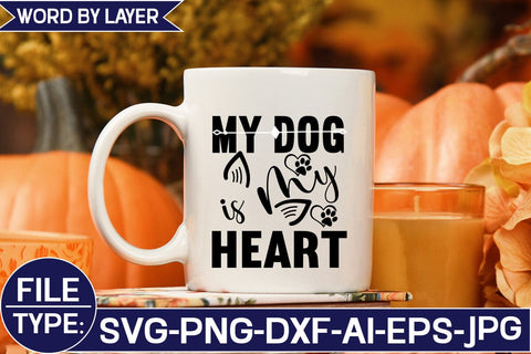 My Dog is My Heart SVG Cut File SVG Studio Innate 