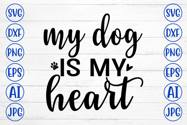My Dog Is My Heart SVG SVG Syaman 