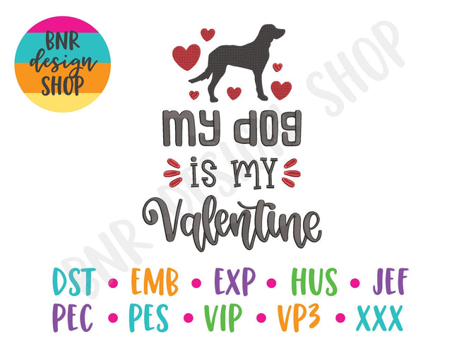 My Dog is my Valentine Machine Embroidery Design Embroidery/Applique BNRDesignShop 