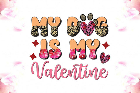 My Dog is My Valentine Png Sublimation Jagonath Roy 