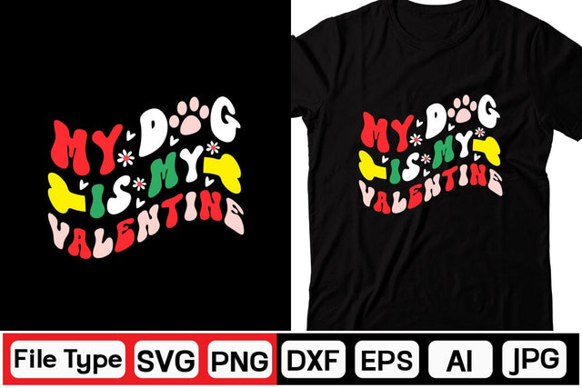My Dog Is My Valentine Retro SVG SVGs,Quotes and Sayings,Food & Drink,On Sale, Print & Cut SVG DesignPlante 503 