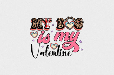 my dog is my valentine Sublimation SVGArt 