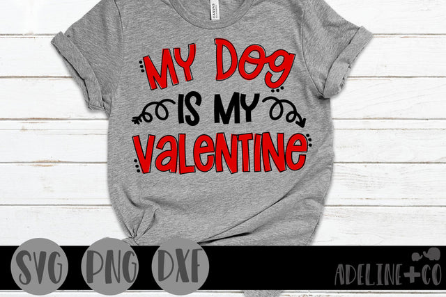 My dog is my valentine SVG Adeline&co 