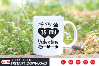 My Dog Is My Valentine SVG CraftlabSvg29 