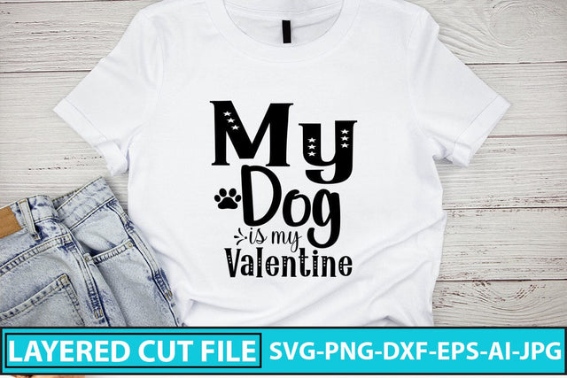 My Dog Is My Valentine Svg Cut File SVG Syaman 