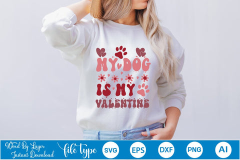 My Dog Is My Valentine SVG Cut File SVGs,Quotes and Sayings,Food & Drink,On Sale, Print & Cut SVG DesignPlante 503 