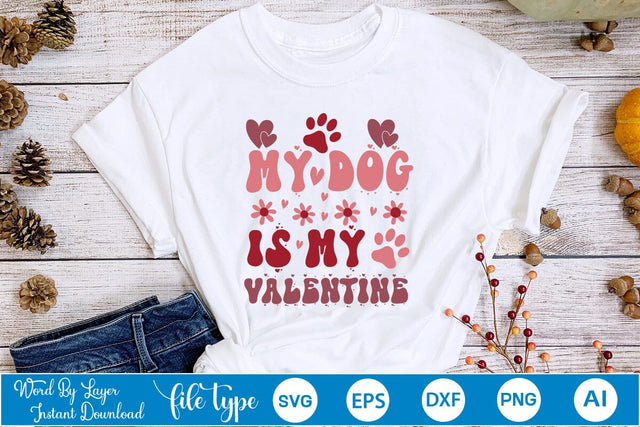 My Dog Is My Valentine SVG Cut File SVGs,Quotes and Sayings,Food & Drink,On Sale, Print & Cut SVG DesignPlante 503 