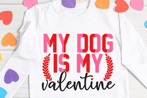 my dog is my valentine SVG Designangry 
