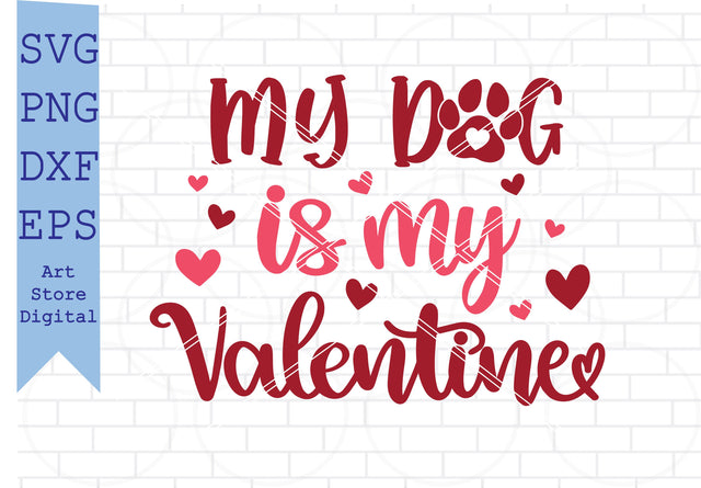 My Dog is My Valentine Svg, Dog Svg, Valentine Svg SVG Artstoredigital 