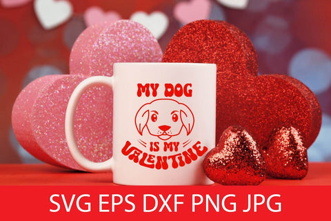 My Dog Is My Valentine SVG Free For Commercial Use SVG Sintegra 