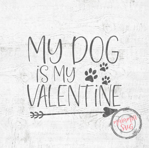 My Dog Is My Valentine Svg, My Valentine Svg, Dog Valentine Svg, Valentine Svg SVG MaiamiiiSVG 