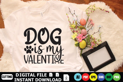 My Dog Is My Valentine SVG Shahin alam 