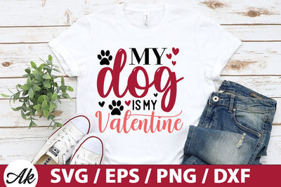 My dog is my valentine SVG SVG akazaddesign 