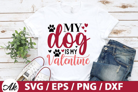 My dog is my valentine SVG SVG akazaddesign 