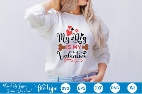 My Dog Is My Valentine SVG SVGs,Quotes and Sayings,Food & Drink,On Sale, Print & Cut SVG DesignPlante 503 