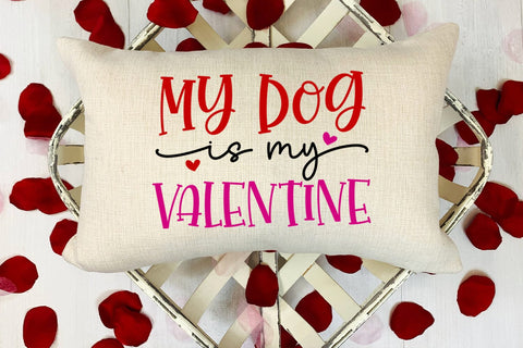 My Dog Is My Valentine- Valentine SVG SVG Happy Printables Club 