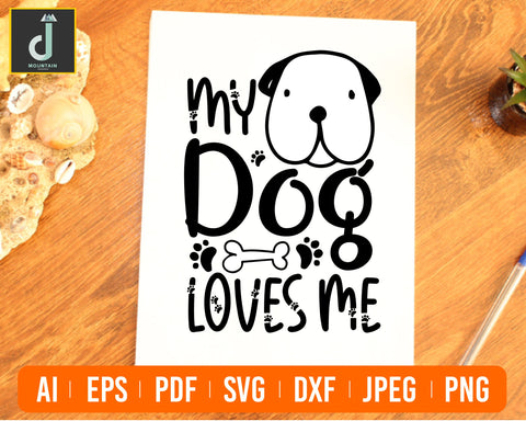 My Dog Loves Me SVG, Anti-Valentine svg, Valentine Shirt svg, Funny Valentine , Valentine Gift, Single, Dog Lover, Dog svg, Cut File Cricut SVG Alihossainbd 