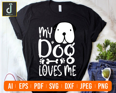 My Dog Loves Me SVG, Anti-Valentine svg, Valentine Shirt svg, Funny Valentine , Valentine Gift, Single, Dog Lover, Dog svg, Cut File Cricut SVG Alihossainbd 