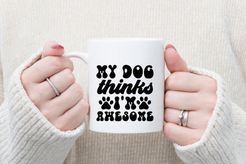 My Dog Thinks I'm Awesome SVG Rupkotha 