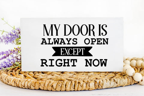 My Door is Always Open I Funny Office Decor SVG I Office SVG SVG Happy Printables Club 