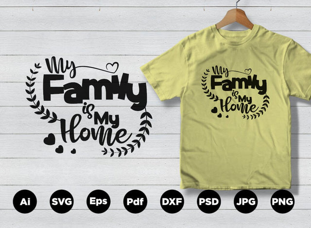 My Family Is My Home Design SVG Leamsign Studio 