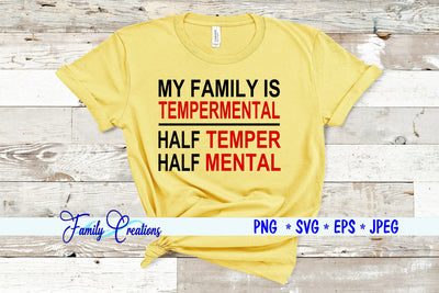 My Family Is Tempermental Half Temper Half Mental SVG Family Creations 