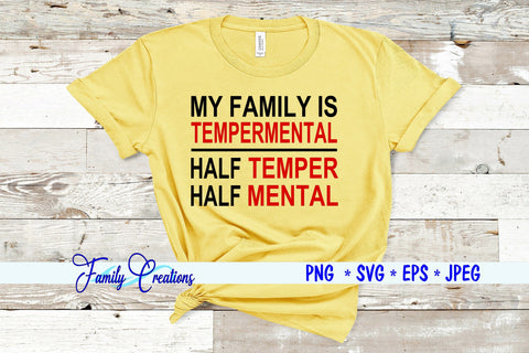My Family Is Tempermental Half Temper Half Mental SVG Family Creations 