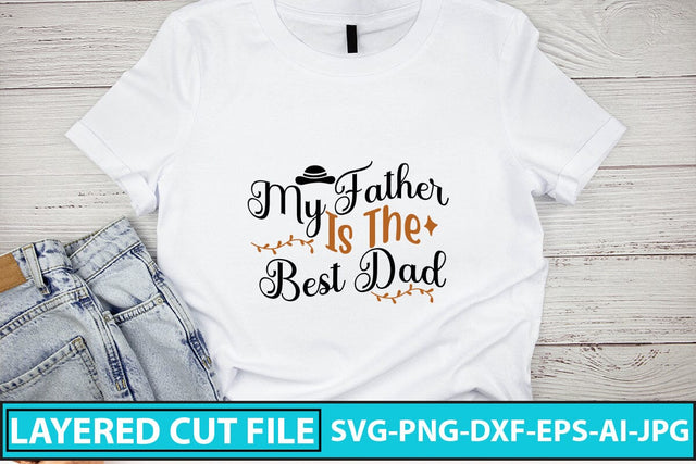 My Father Is The Best Dad SVG Cut File SVG Syaman 