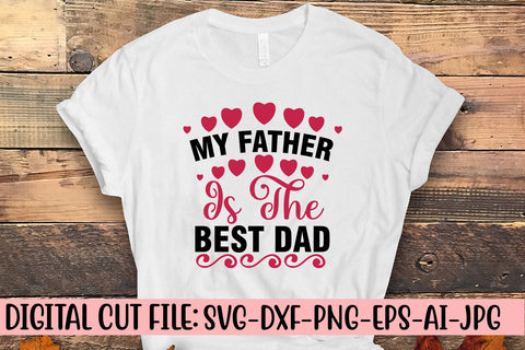 My Father Is The Best Dad Svg SVG Syaman 
