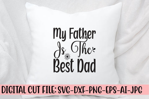 My Father Is The Best Dad SVG SVG Syaman 