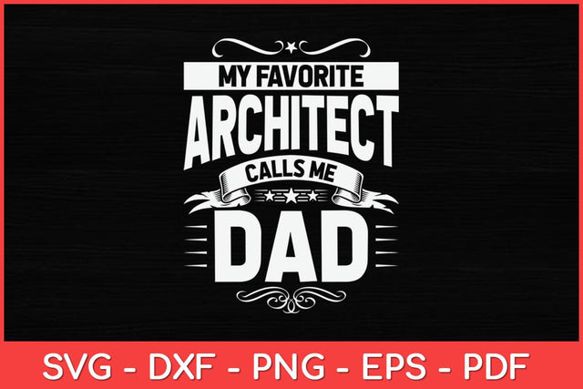 My Favorite Architect Calls Me Dad Svg Design SVG artprintfile 