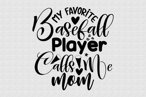 My Favorite Baseball Player Calls Me Mom svg SVG orpitasn 