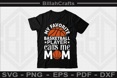 My Favorite Basketball Player Calls Me Mom SVG File SVG BillahCrafts 
