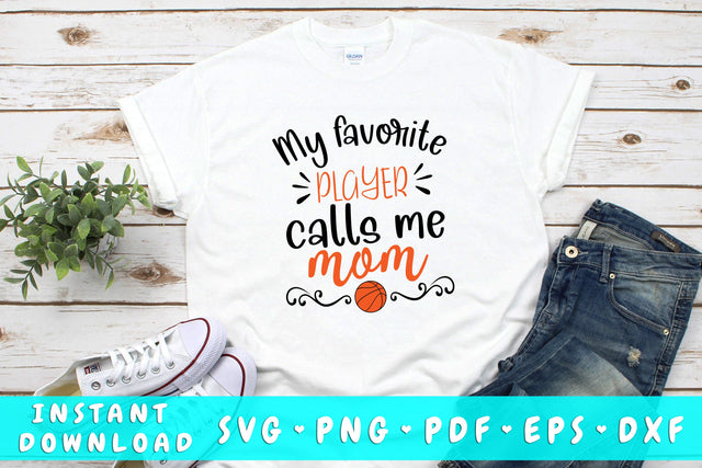 My Favorite Basketball Player Calls Me Mom SVG SVG HappyDesignStudio 