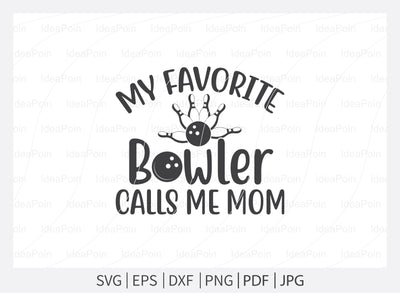 My Favorite bowler calls me mom svg, Bowling SVG, Bowling clipart, Bowling Svg Cut File, Bowling King svg, Bowling clipart, Bowling Png, Bowling mom svg, shart SVG Dinvect 