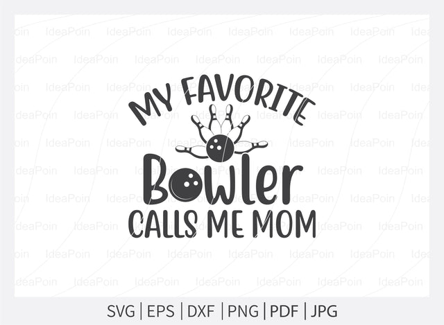 My Favorite bowler calls me mom svg, Bowling SVG, Bowling clipart, Bowling Svg Cut File, Bowling King svg, Bowling clipart, Bowling Png, Bowling mom svg, shart SVG Dinvect 