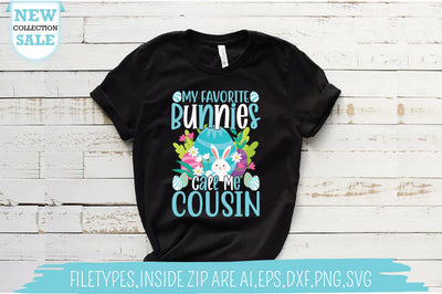 My Favorite Bunnies Call Me Cousin SVG SVG Creativeart88 