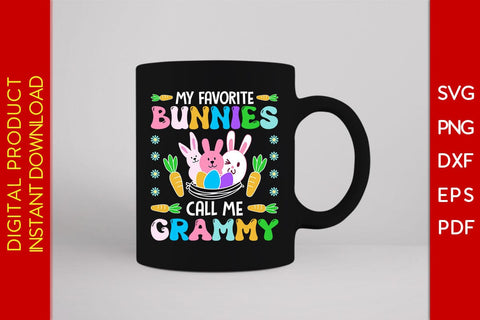 My Favorite Bunnies Call Me Grammy Easter Sunday SVG PNG PDF Cut File SVG Creativedesigntee 