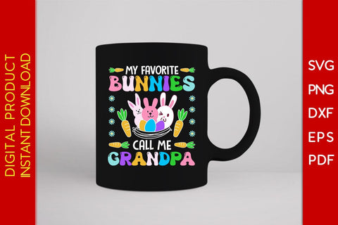 My Favorite Bunnies Call Me Grandpa Easter Sunday SVG PNG PDF Cut File SVG Creativedesigntee 