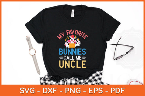 My Favorite Bunnies Call Me Uncle Svg Png Dxf Digital Cutting File SVG Helal 